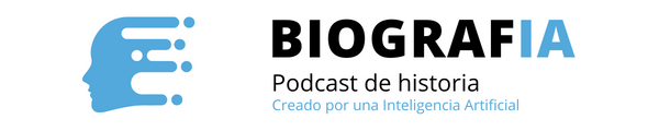 BiografIA Podcast - Las vidas y logros de personajes icónicos que han dejado huella en nuestro pasado y presente.